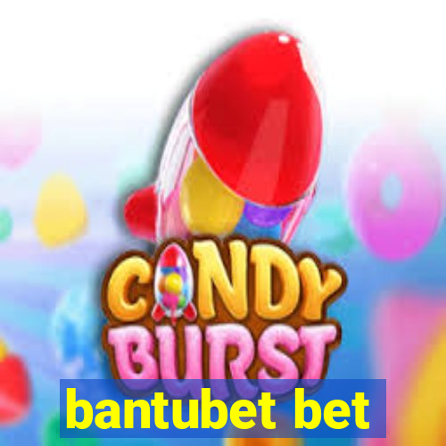 bantubet bet